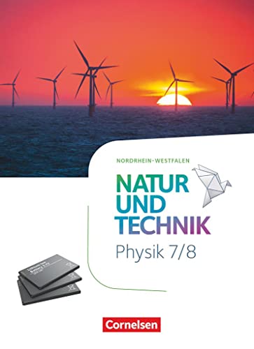 Natur und Technik - Physik Neubearbeitung - Nordrhein-Westfalen - 7./8. Schuljahr: Schulbuch